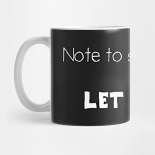 Note to self Mug